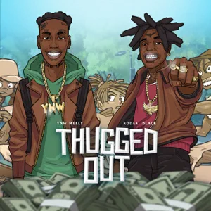 thugged out feat. kodak black single ynw melly thugged out feat. kodak black single ynw melly