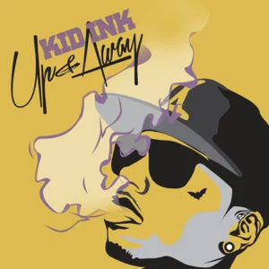 Album: Kid Ink - Up & Away up away