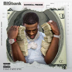 big bank bankroll freddie big bank bankroll freddie