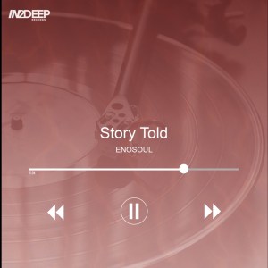 enosoul – story told enosoul – story told