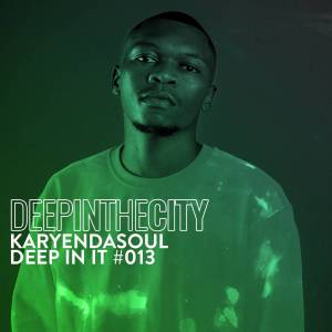 karyendasoul – deep in it 13 deep in the city karyendasoul – deep in it 13 deep in the city