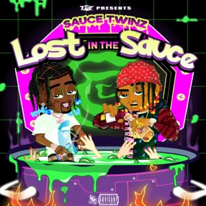lost in the sauce sauce twinz sauce walka sancho saucy lost in the sauce sauce twinz sauce walka sancho saucy