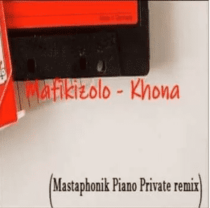 mafikizolo – khona mastaphonik private piano remix mafikizolo – khona mastaphonik private piano remix
