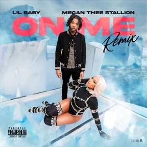 on me remix single lil baby and megan thee stallion on me remix single lil baby and megan thee stallion
