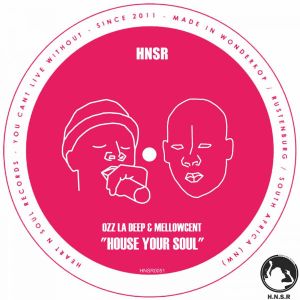 ozz la deep – house your soul ft. mellowcent 1 ozz la deep – house your soul ft. mellowcent 1