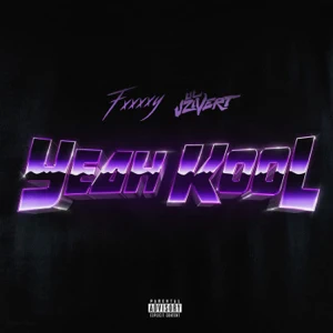 yeah kool feat. lil uzi vert single fxxxxy yeah kool feat. lil uzi vert single fxxxxy
