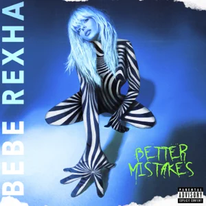 better mistakes bebe rexha better mistakes bebe rexha