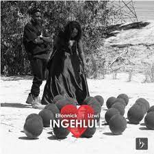 eltonnick – ingehlule ft. lizwi eltonnick – ingehlule ft. lizwi