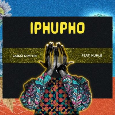 jabzz dimitri – iphupho ft kuhle jabzz dimitri – iphupho ft kuhle
