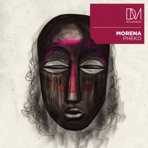 morena – pheko original mix morena – pheko original mix