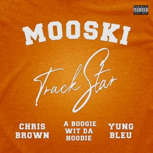 track star feat. yung bleu single mooski chris brown and a boogie wit da hoodie track star feat. yung bleu single mooski chris brown and a boogie wit da hoodie