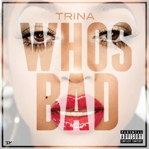 whos bad trina whos bad trina
