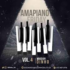 dinho – amapiano friday vol. 4 dinho – amapiano friday vol. 4