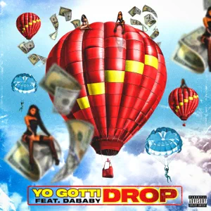 drop feat. dababy single yo gotti drop feat. dababy single yo gotti