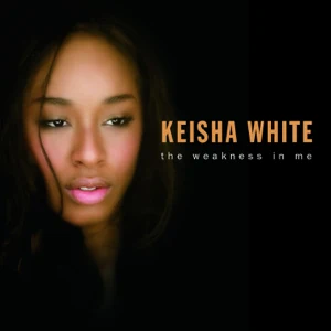 keisha white the weakness in me keisha white the weakness in me