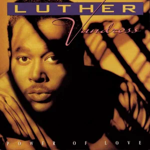 power of love luther vandross power of love luther vandross