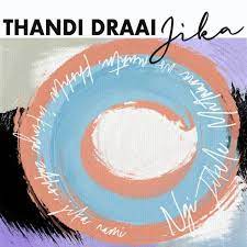 thandi draai – jika thandi draai – jika