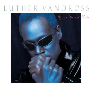 your secret love luther vandross 1 your secret love luther vandross 1