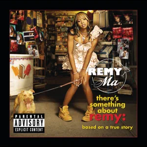 theres something about remy based on a true story remy ma theres something about remy based on a true story remy ma