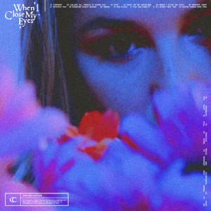 when i close my eyes chelsea cutler when i close my eyes chelsea cutler