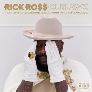 outlawz feat. jazmine sullivan 21 savage single rick ross outlawz feat. jazmine sullivan 21 savage single rick ross