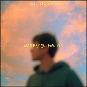 ALBUM: Alec Benjamin – Narrated for You alec benjamin narrated for you