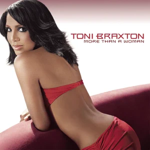 toni braxton more than a woman toni braxton more than a woman