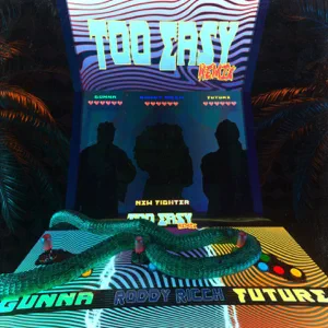 too easy remix feat. future roddy ricch single gunna too easy remix feat. future roddy ricch single gunna