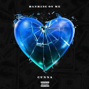 banking on me single gunna banking on me single gunna