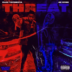 threat single blac youngsta and 42 dugg threat single blac youngsta and 42 dugg
