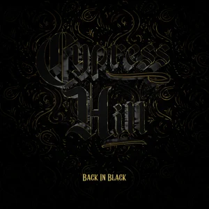 cypress hill back in black cypress hill back in black