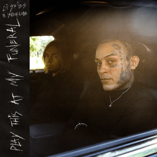 Lil Skies - Play This At My Funeral (feat. Landon Cube) play this at my funeral feat. landon cube single lil skies