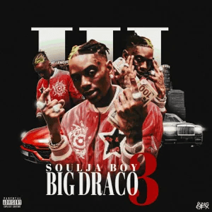 soulja boy tell em big draco 3 soulja boy tell em big draco 3