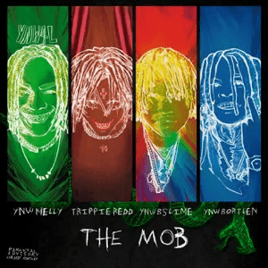 the mob feat. ynw bortlen single ynw melly trippie redd and ynw bslime the mob feat. ynw bortlen single ynw melly trippie redd and ynw bslime