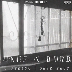 Half A Bird Single G Perico and Dave East Half A Bird Single G Perico and Dave East