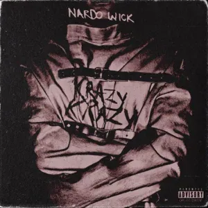Krazy Krazy Single Nardo Wick Krazy Krazy Single Nardo Wick