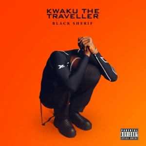 Kwaku the Traveller Single Black Sherif Kwaku the Traveller Single Black Sherif