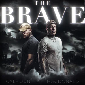 The Brave Tom MacDonald and Adam Calhoun The Brave Tom MacDonald and Adam Calhoun