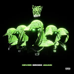 Never Broke Again Presents Green Flag Activity Never Broke Again Never Broke Again Presents Green Flag Activity Never Broke Again