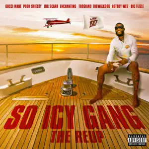 So Icy Gang The ReUp Gucci Mane So Icy Gang The ReUp Gucci Mane