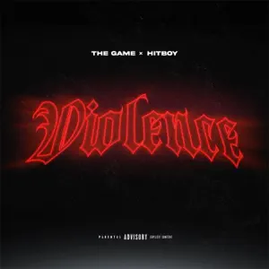 Violence Single The Game and Hit Boy Violence Single The Game and Hit Boy