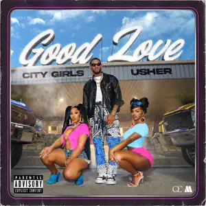 Good Love feat. Usher Single City Girls Good Love feat. Usher Single City Girls