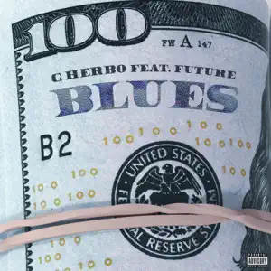 Blues feat. Future Single G Herbo Blues feat. Future Single G Herbo