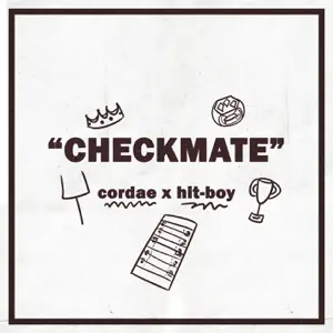 Checkmate Single Cordae and Hit Boy Checkmate Single Cordae and Hit Boy