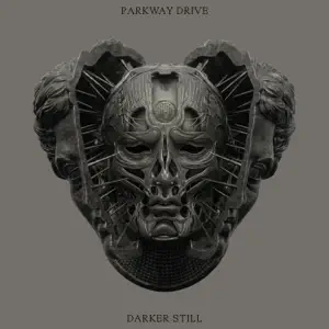 Darker Still Parkway Drive Darker Still Parkway Drive