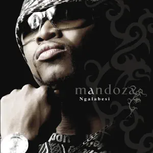 Ngalabesi Mandoza Ngalabesi Mandoza