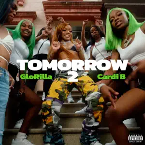 Tomorrow 2 Single GloRilla and Cardi B Tomorrow 2 Single GloRilla and Cardi B