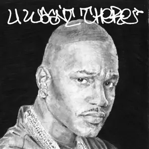 U Wasnt There Camron and A Trak U Wasnt There Camron and A Trak