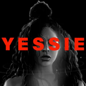 YESSIE Jessie Reyez YESSIE Jessie Reyez