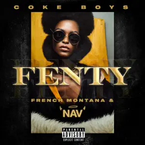 Fenty Single French Montana and NAV Fenty Single French Montana and NAV